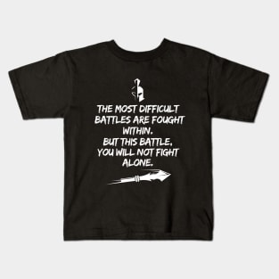 You will not fight this alone! Kids T-Shirt